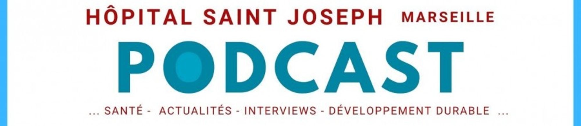 Retrouvez nos podcasts... Santé - Actualités - Interviews - Développement Durable...