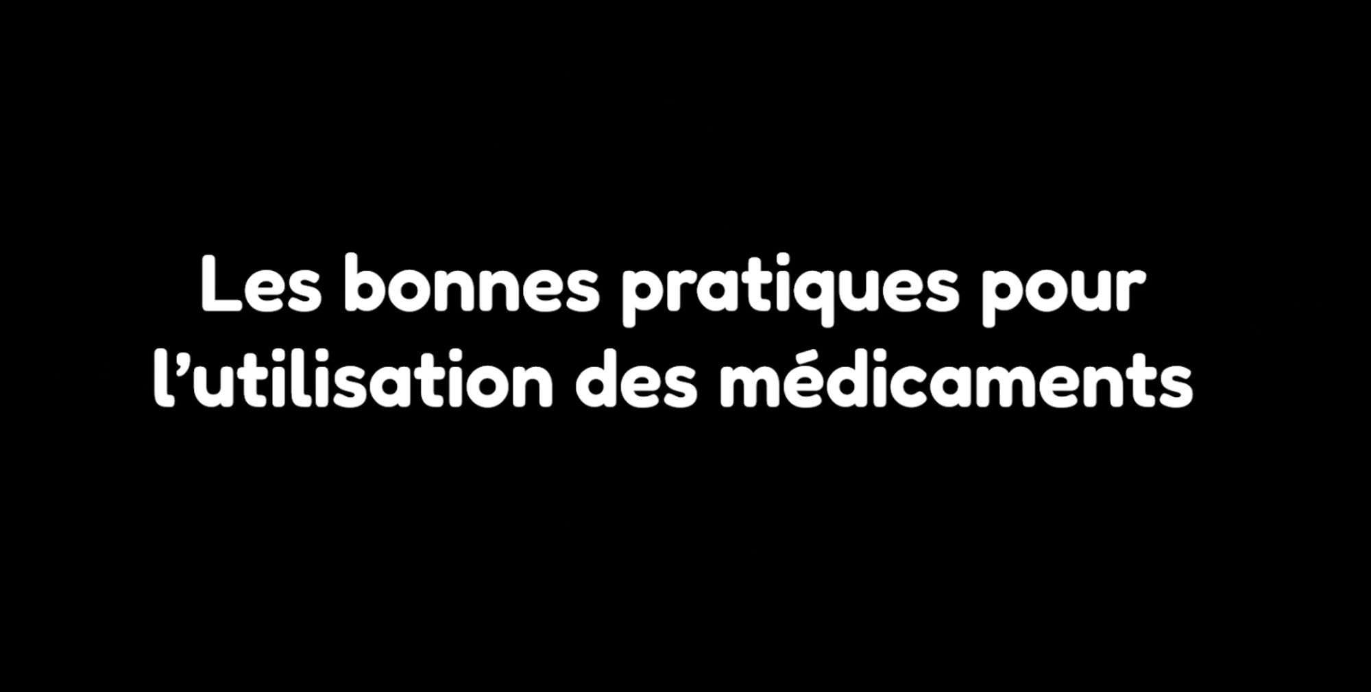 Les bonnes pratiques pour l'utilisation des médicaments