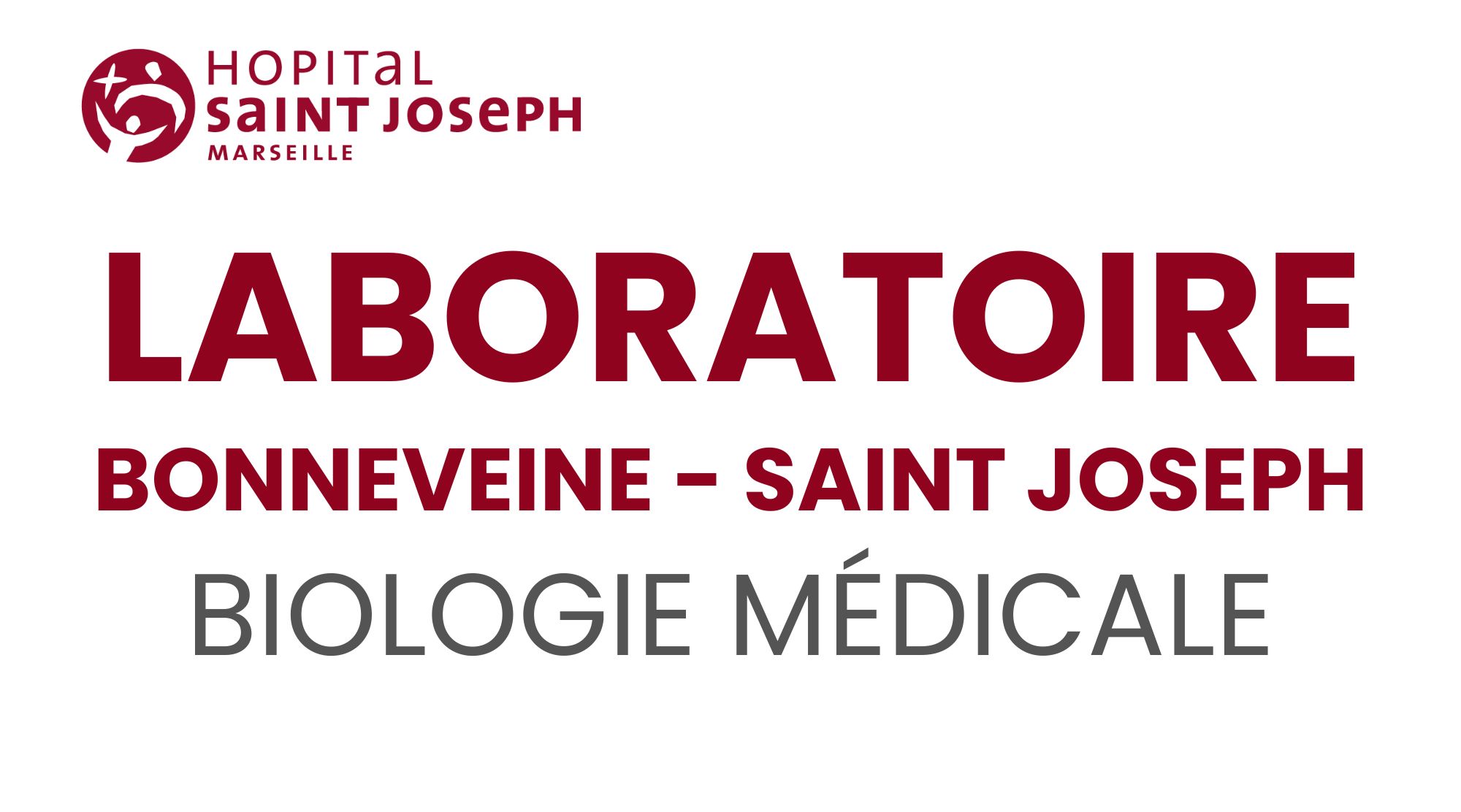 NOUVEAU - Laboratoire d’analyses médicales de l’Hôpital Saint Joseph : 2 sites (Hôpital Saint Joseph et Clinique de Bonneveine)